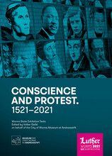Conscience and Protest. 1521 to 2021