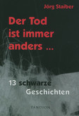 Der Tod ist immer anders