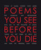 Poems You See Before You Die